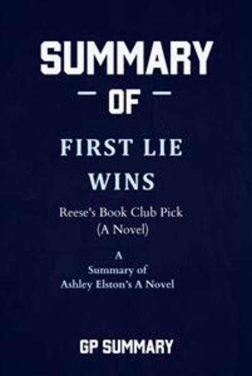 Summary of First Lie Wins by Ashley Elston - Reese's Book Club Pick (A Novel) - cover