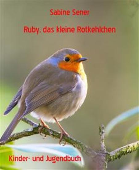 Ruby das kleine Rotkehlchen - Aufregende Abenteuer - cover