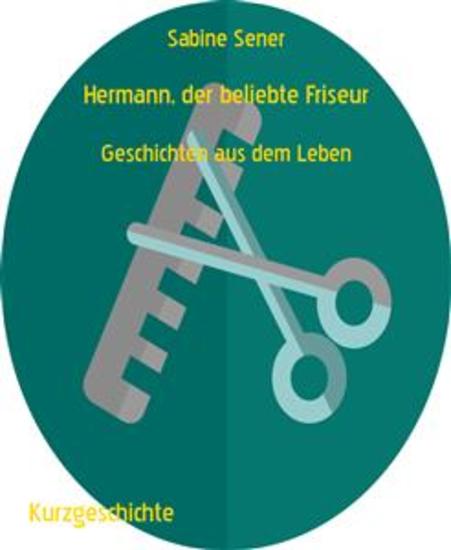 Hermann der beliebte Friseur - Geschichten aus dem Leben - cover