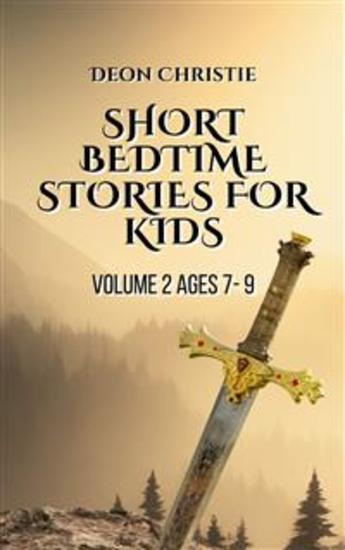 Short Bedtime Stories For Children - Volume 2 - Short bedtime and fantasy stories for kids ages 7 to 9 - cover