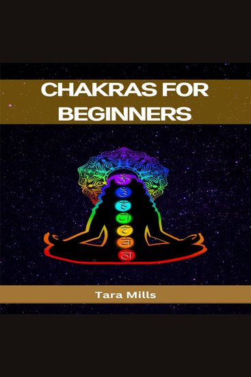 CHAKRAS FOR BEGINNERS - A Comprehensive Guide to Balancing Your Energy Centers (2023) - cover