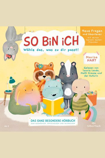 So bin ich – Neue Fragen und Abenteuer mit deinen tierisch besten Freunden - Band 2 Das ganz besondere Hörbuch zum Auswählen Entscheiden und Mitmachen - cover
