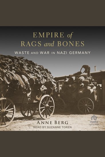 Empire of Rags and Bones - Waste and War in Nazi Germany - cover