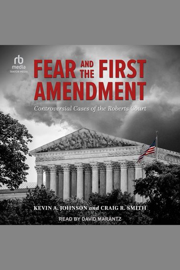 Fear and the First Amendment - Controversial Cases of the Roberts Court - cover
