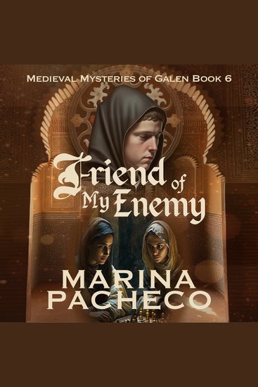 Friend of My Enemy - A Medieval Fiction novel about an unlikely friendship in a dangerous land - cover
