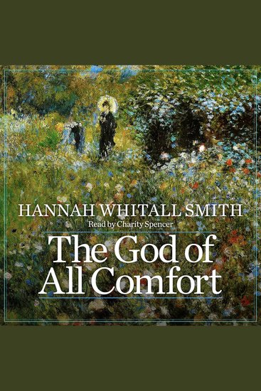 The God of All Comfort - And the Secret of His Comforting - cover