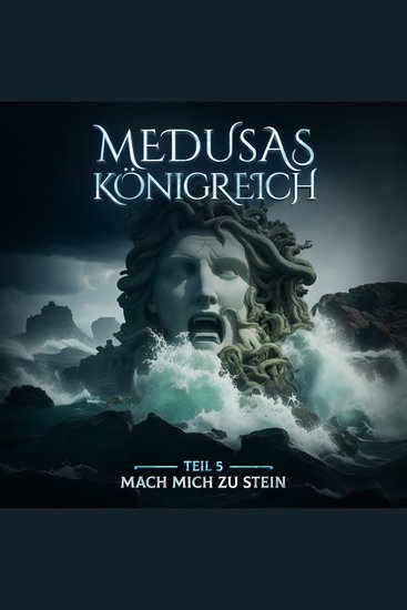 Medusas Königreich Teil 5: Mach mich zu Stein - cover