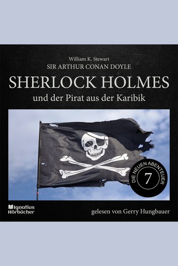 Sherlock Holmes und der Pirat aus der Karibik (Die neuen Abenteuer Folge 7) - cover