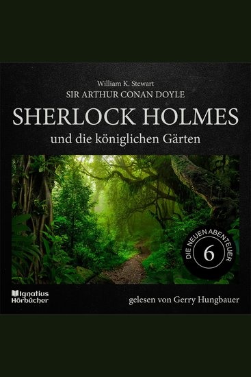 Sherlock Holmes und die königlichen Gärten (Die neuen Abenteuer Folge 6) - cover