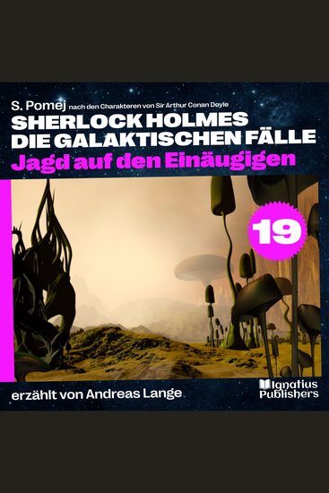 Jagd auf den Einäugigen (Sherlock Holmes - Die galaktischen Fälle Folge 19) - cover