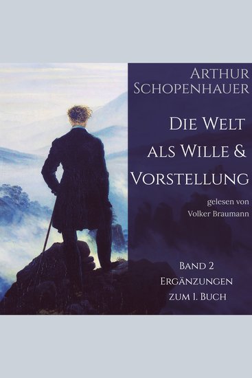 Die Welt als Wille und Vorstellung - Band 2 - Ergänzungen zum 1 Buch - cover