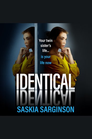 Identical - The gripping thriller from Richard and Judy bestselling author of The Twins Saskia Sarginson - cover