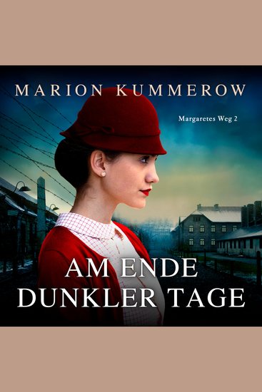 Am Ende dunkler Tage - Margaretes Weg Teil 2 (Ungekürzt) - cover