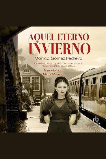 Aquel eterno invierno - Ficción histórica thriller político y de espionaje basado en la vida de una espía de la CIA - cover