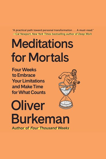 Meditations for Mortals - Four Weeks to Embrace Your Limitations and Make Time for What Counts - cover