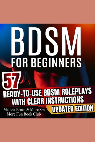 BDSM for Beginners - 57 Ready-To-Use BDSM Roleplays with Clear Instructions - cover