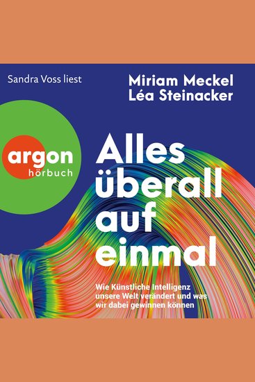 Alles überall auf einmal - Wie Künstliche Intelligenz unsere Welt verändert und was wir dabei gewinnen können (Ungekürzte Lesung) - cover