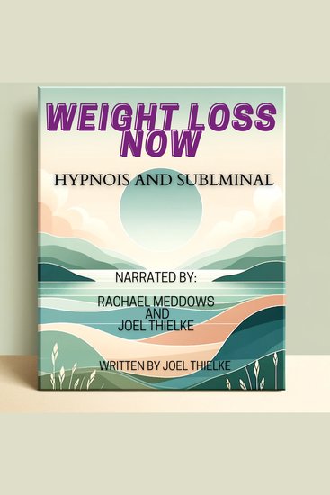 Weight Loss Now Hypnosis and Subliminal - cover