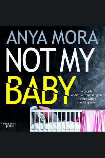 Not My Baby - A totally addictive psychological thriller with a shocking twist - cover