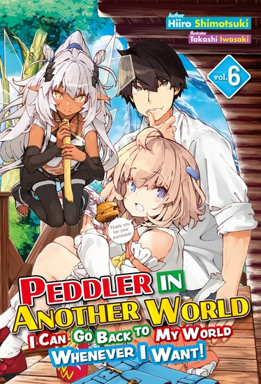 Peddler in Another World: I Can Go Back to My World Whenever I Want! Volume 6 - cover