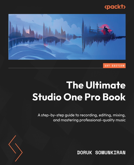 The Ultimate Studio One Pro Book - A step-by-step guide to recording editing mixing and mastering professional-quality music - cover