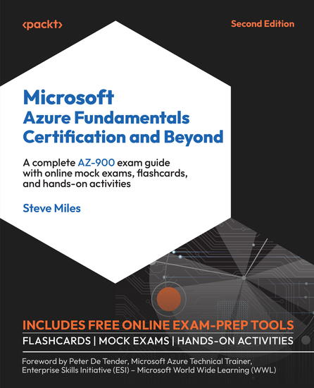 Microsoft Azure Fundamentals Certification and Beyond - A complete AZ-900 exam guide with online mock exams flashcards and hands-on activities - cover