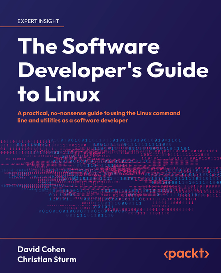 The Software Developer's Guide to Linux - A practical no-nonsense guide to using the Linux command line and utilities as a software developer - cover