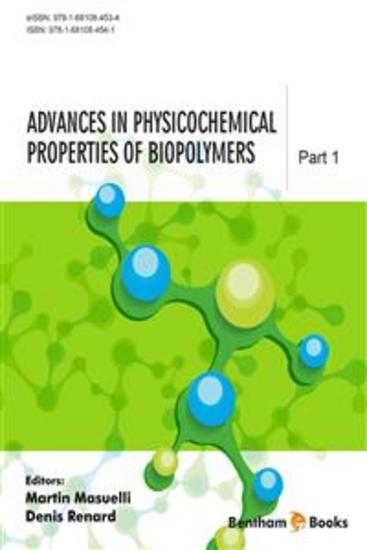 Advances in Physicochemical Properties of Biopolymers: Part 1 - cover