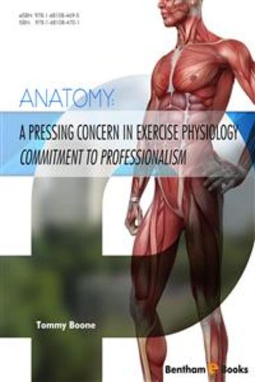 Anatomy: A Pressing Concern in Exercise Physiology - Commitment to Professionalism - cover