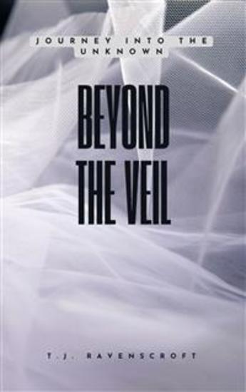 Beyond the Veil - Journey into the Unknown - cover