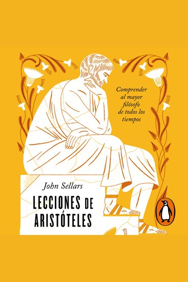 Lecciones de Aristóteles - Comprender al mayor filósofo de todos los tiempos - cover