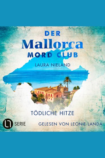Tödliche Hitze - Der Mallorca Mord Club Folge 1 (Ungekürzt) - cover