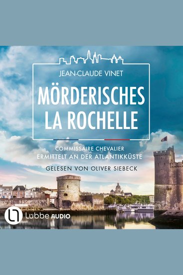 Mörderisches La Rochelle- Commissaire Chevalier ermittelt an der Atlantikküste - Commissaire Chevalier Teil 2 (Ungekürzt) - cover