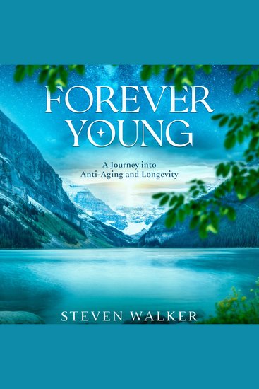 Forever Young - A Journey into Anti-Aging and Longevity - cover