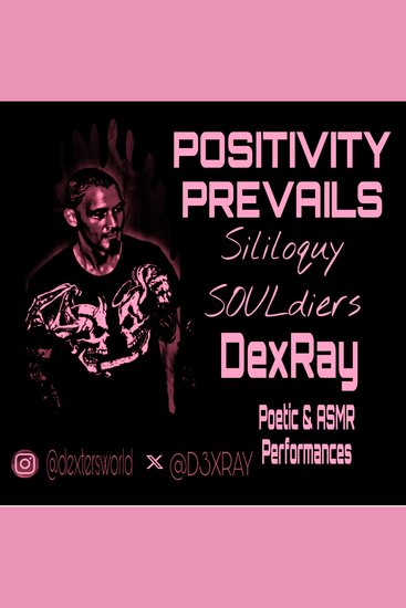 Positivity Prevails (Sililoquy SOULdiers) - Poetic & ASMR Performances - cover
