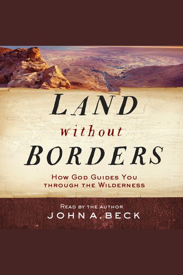 Land without Borders - How God Guides You through the Wilderness - cover