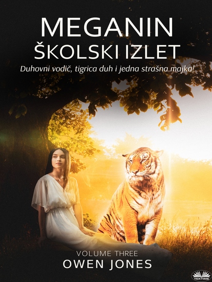 Meganin Školski⁠ Izlet - Duhovni Vodič Tigar Duh I Jedna Strašna Majka! - cover