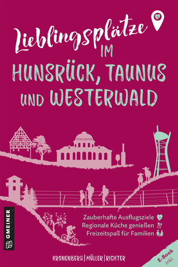 Lieblingsplätze im Hunsrück Taunus und Westerwald - Orte für Herz Leib und Seele - cover