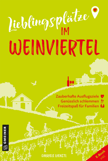 Lieblingsplätze im Weinviertel - Aktual Neuausgabe 2024 - cover