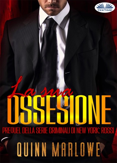 La Sua Ossessione - Prequel Della Serie Criminali Di New York: Rossi - cover