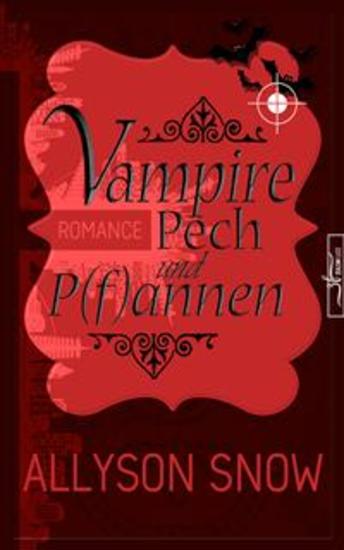 Vampire Pech und P(f)annen - (Verflixt und zugebissen 1) - cover