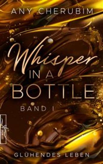 Whisper In A Bottle – Glühendes Leben - Liebesroman - cover