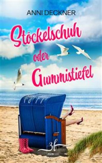 Stöckelschuh oder Gummistiefel - Ein Sylt-Roman - cover
