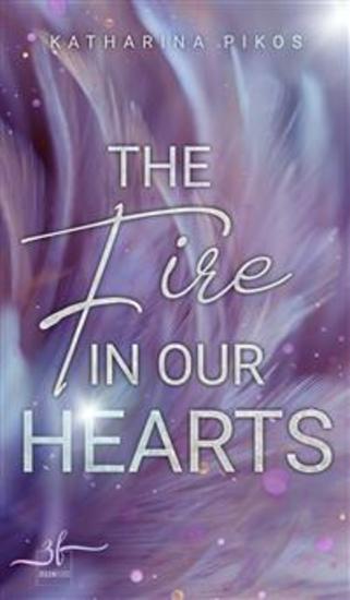 The Fire in Our Hearts - Spannende Found Family New Adult Romance - cover