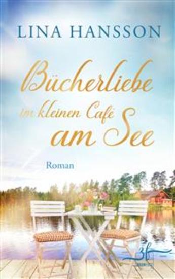Bücherliebe im kleinen Café am See - Ein Schweden-Liebesroman - cover