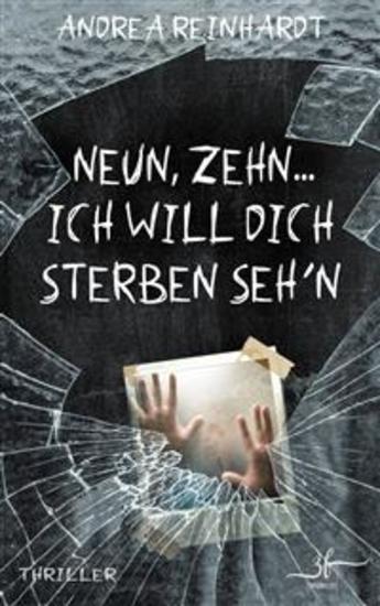 Neun Zehn ich will dich sterben seh’n - Thriller - cover