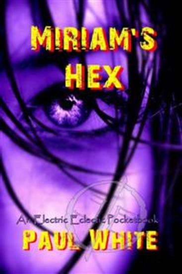 Miriam's Hex - An Electric Eclectic book - cover