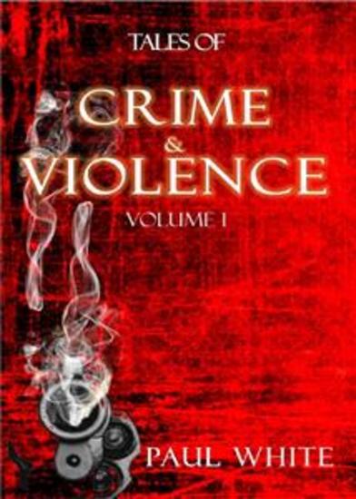 Tales of Crime & Violence - Vol1 - Volume 1 - cover