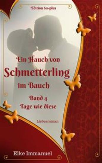Ein Hauch von Schmetterling im Bauch - Band 4 - Tage wie diese - cover