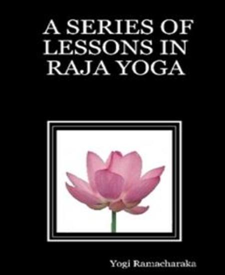 A Series of Lessons in Raja Yoga - cover